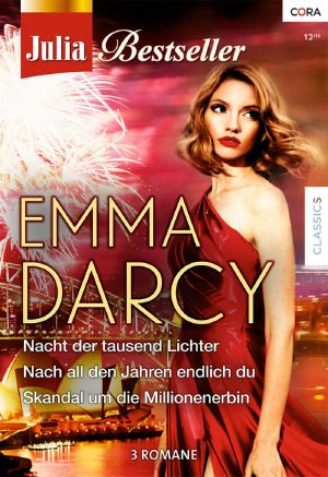 [Julia - Bestseller 144] • Nacht Der Tausend Lichter / Nach All Den Jahren Endlich Du / Skandal Um Die Millionenerbin